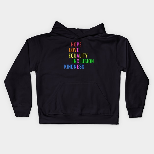 Love Peace Equality Inclusion Kindness Hope Kids Hoodie by blueavocado